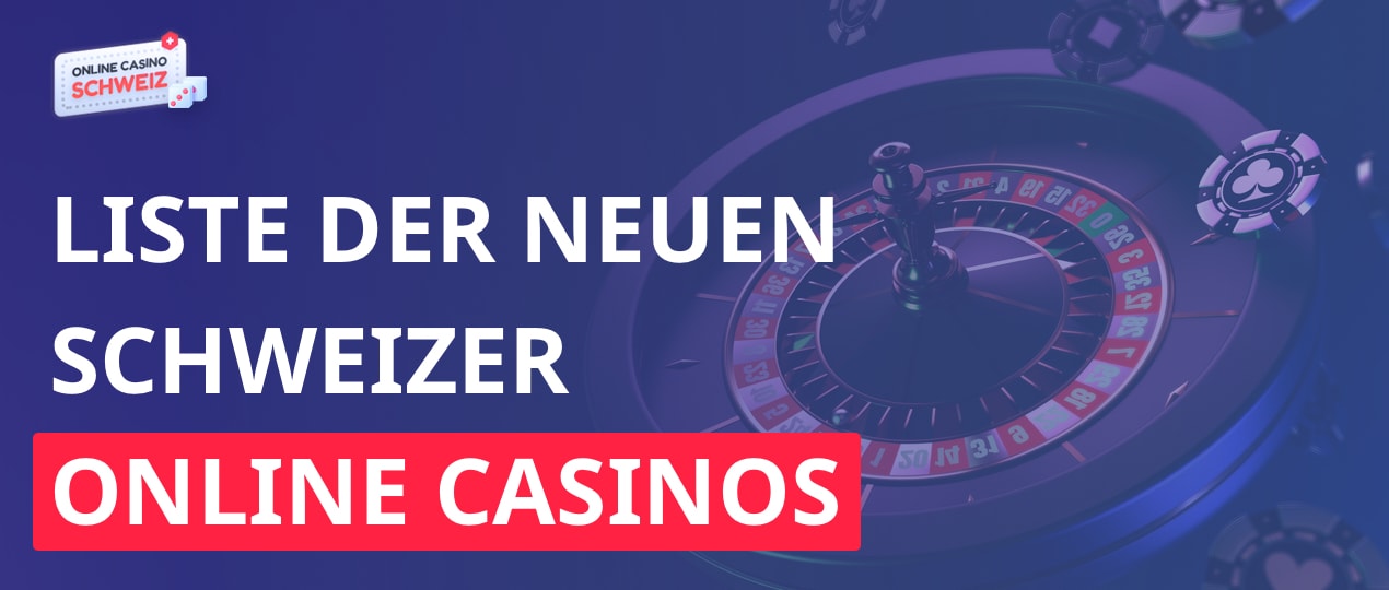 Neue Liste von Online Casinos Schweizi